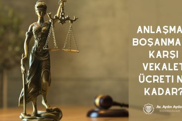 Anlaşmalı Boşanmada Karşı Vekalet Ücreti Ne Kadar?