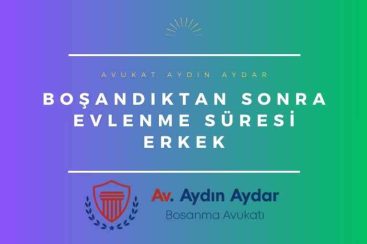 Boşandıktan Sonra Evlenme Süresi Erkek