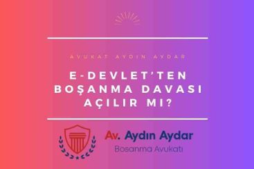 e devletten boşanma davası açılır mı