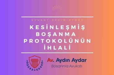 kesinleşmiş boşanma protokolünün ihlali