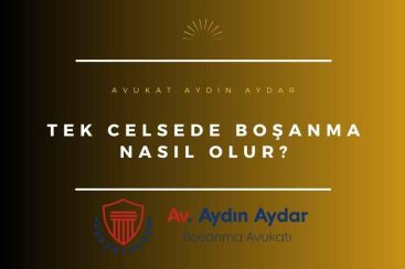 tek celsede boşanma nasıl olur