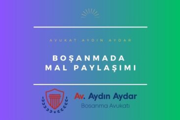 BOŞANMADA MAL PAYLAŞIMI