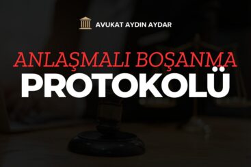anlaşmalı boşanma protokolü 2025