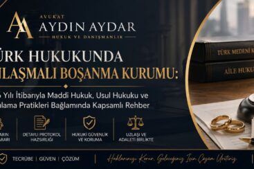 Türk Hukukunda Anlaşmalı Boşanma Davaları