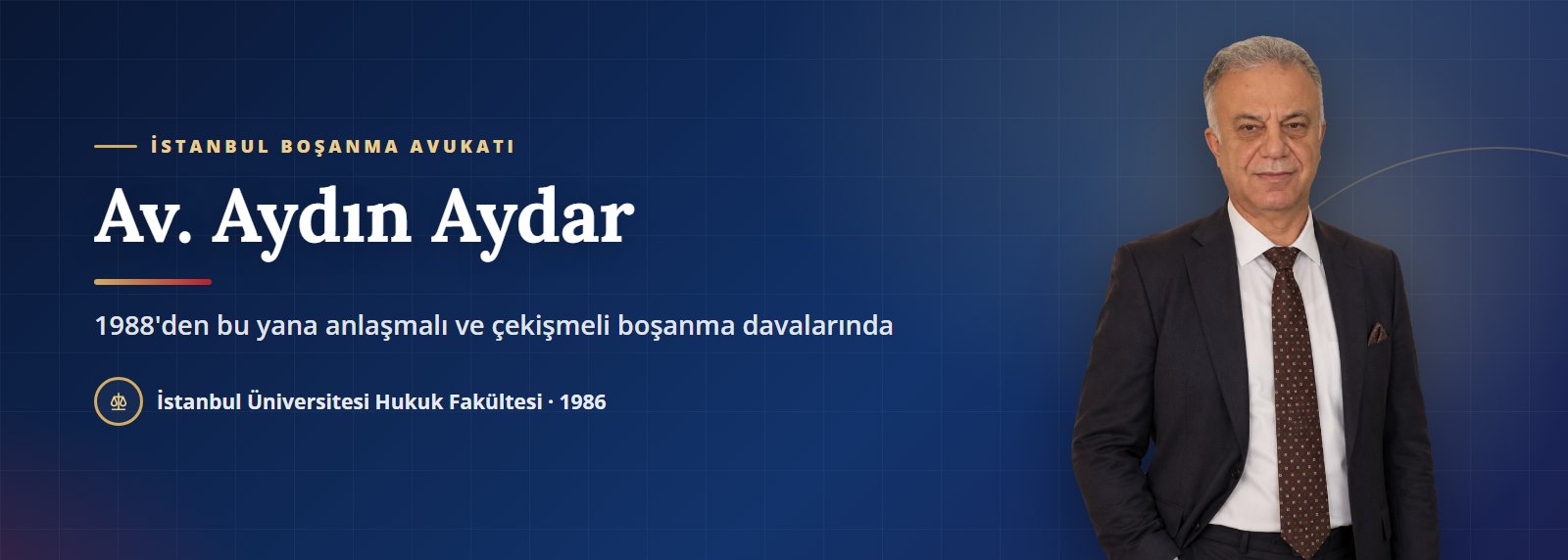 Av. Aydın Aydar, İstanbul boşanma avukatı, 1988'den bu yana boşanma davalarında