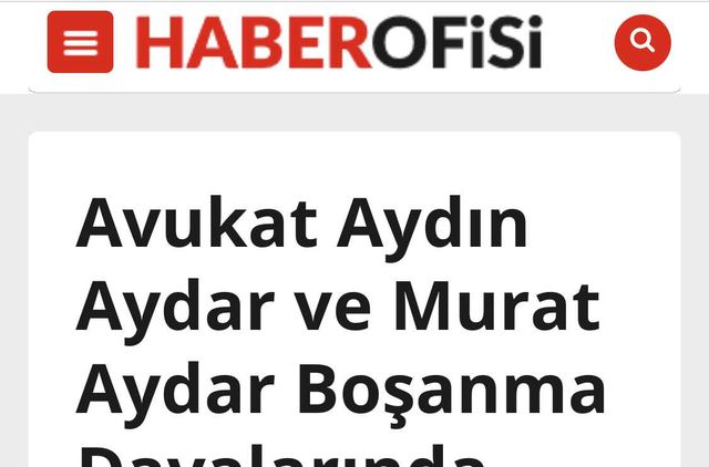 Haber Ofisi: Avukat Aydın Aydar ve Murat Aydar Boşanma Davalarında Bilinmeyenleri Anlattı