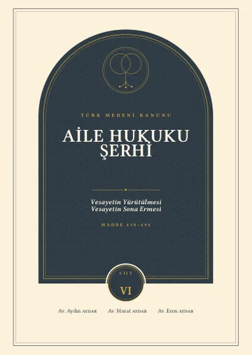 Cilt VI kapağı: Vesayetin Yürütülmesi · Vesayetin Sona Ermesi